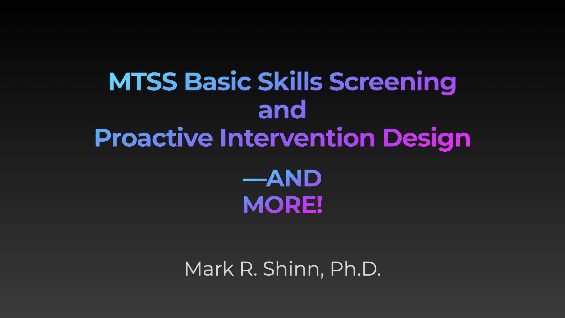 A slide that reads " mtss basic skills screening and proactive intervention design-and more !"