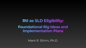 A slide that reads " rti as sld eligibility : foundational big ideas and implementation plans."